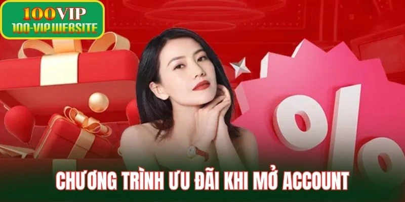 Chương trình ưu đãi khi mở account