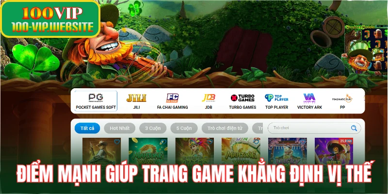 Điểm mạnh giúp trang game khẳng định vị thế