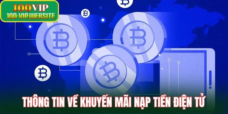 Thông tin về khuyến mãi nạp tiền điện tử
